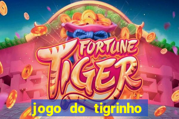 jogo do tigrinho galera bet