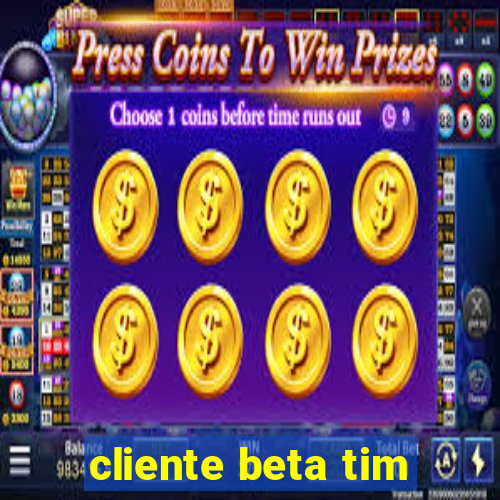 cliente beta tim