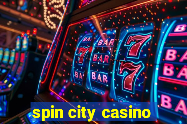 spin city casino