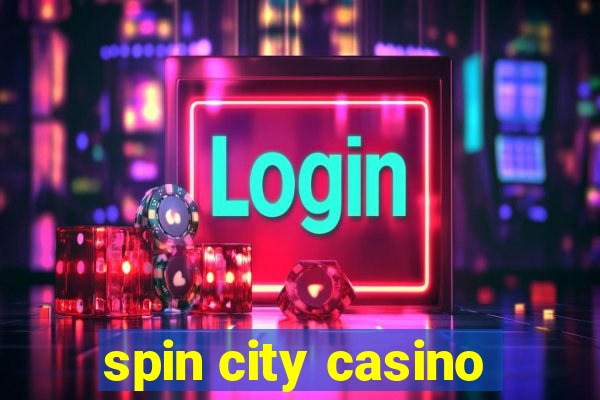 spin city casino