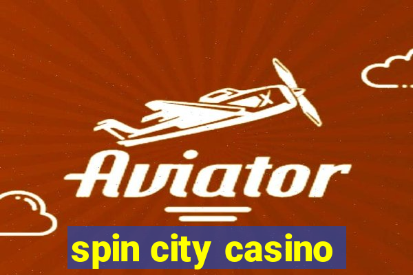 spin city casino