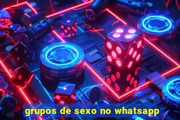 grupos de sexo no whatsapp