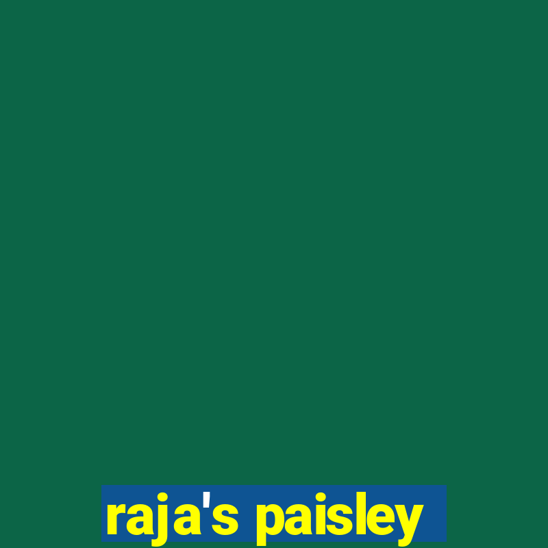 raja's paisley