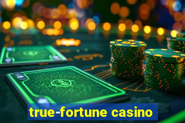 true-fortune casino