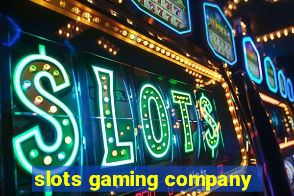 slots gaming company