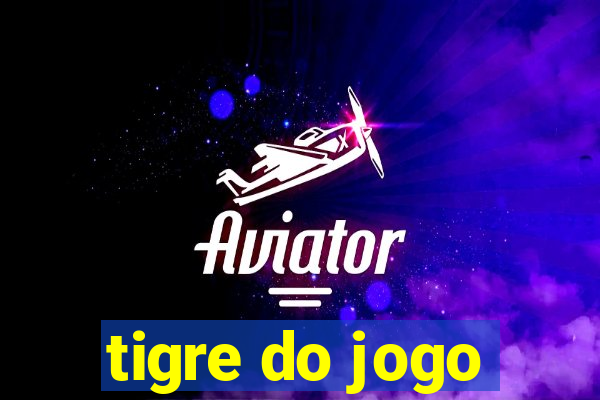 tigre do jogo