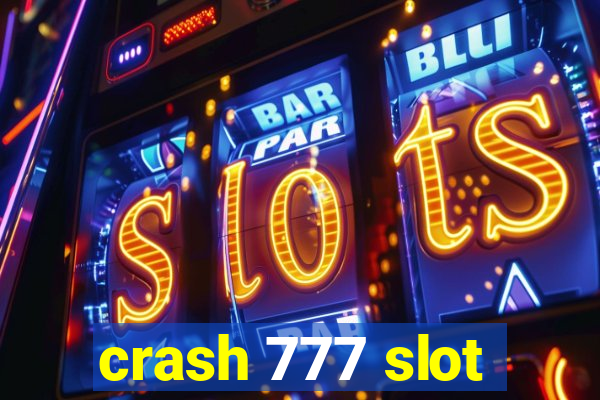 crash 777 slot