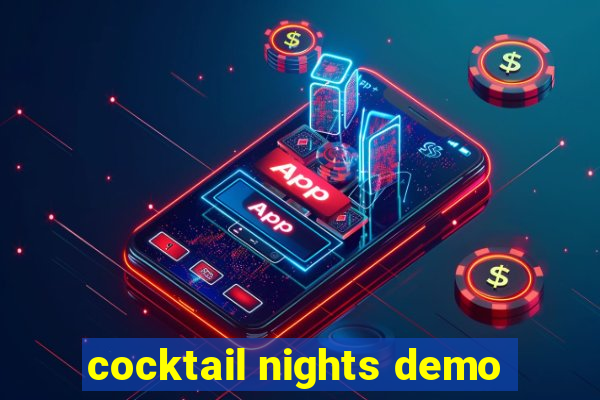 cocktail nights demo