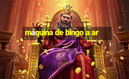 máquina de bingo a ar