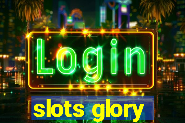 slots glory