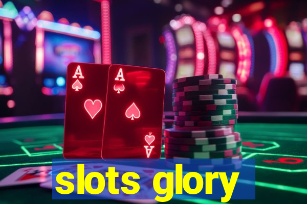 slots glory