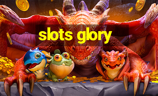 slots glory