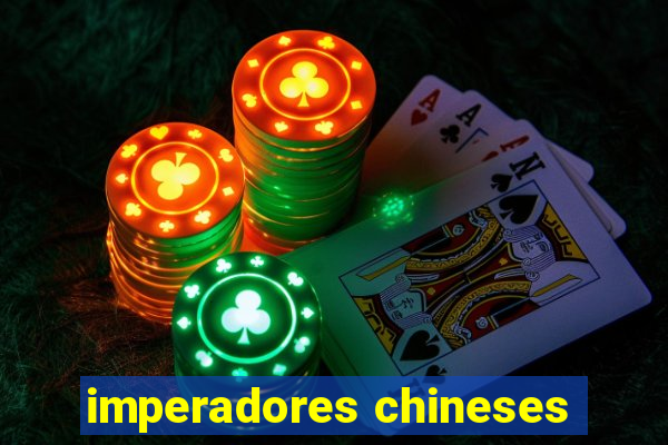 imperadores chineses