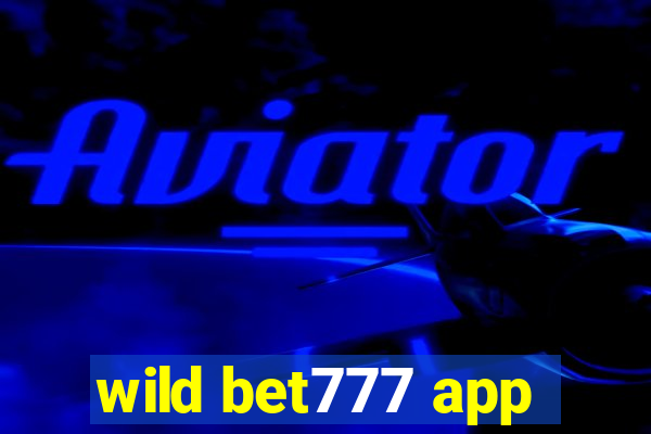 wild bet777 app