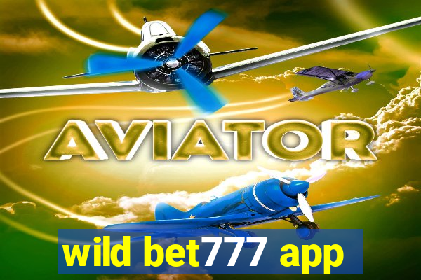 wild bet777 app