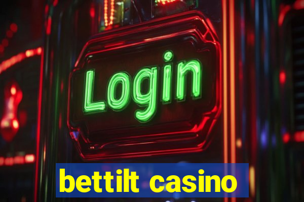 bettilt casino