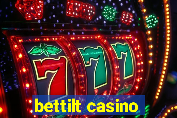 bettilt casino