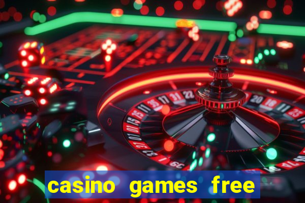 casino games free slot machines bonus ?gjtt