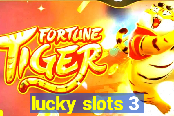 lucky slots 3