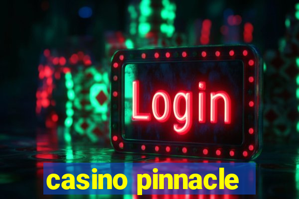 casino pinnacle