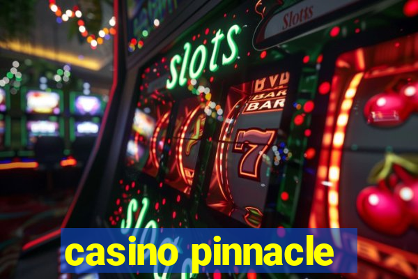 casino pinnacle