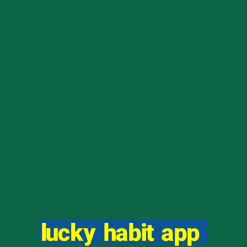 lucky habit app