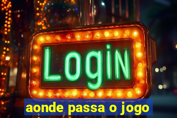 aonde passa o jogo