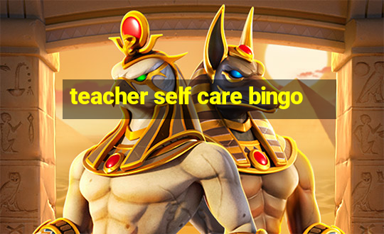 teacher self care bingo