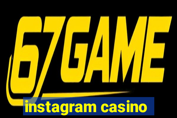 instagram casino