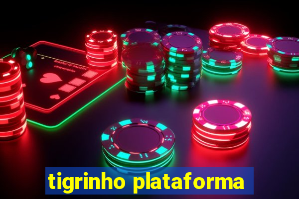 tigrinho plataforma