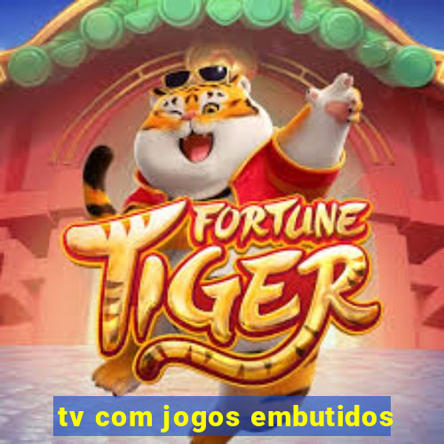 tv com jogos embutidos