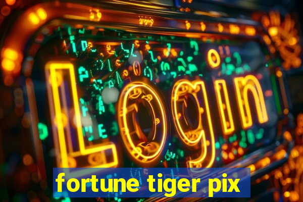 fortune tiger pix