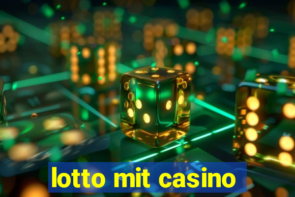 lotto mit casino