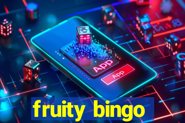 fruity bingo