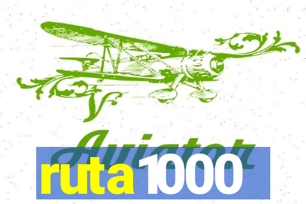 ruta1000