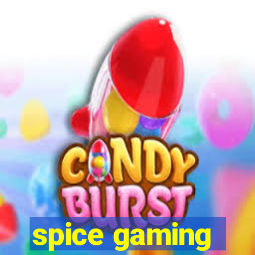 spice gaming