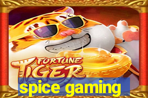 spice gaming