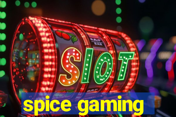 spice gaming