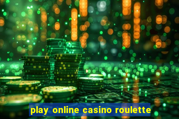 play online casino roulette