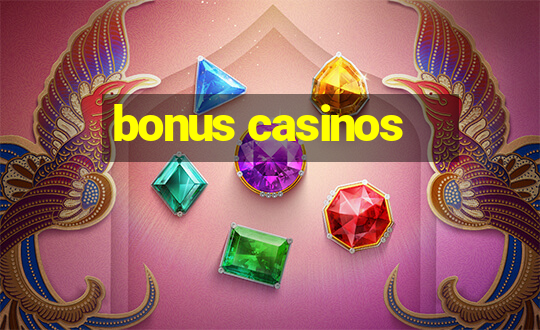 bonus casinos