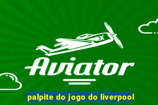 palpite do jogo do liverpool