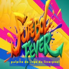 palpite do jogo do liverpool