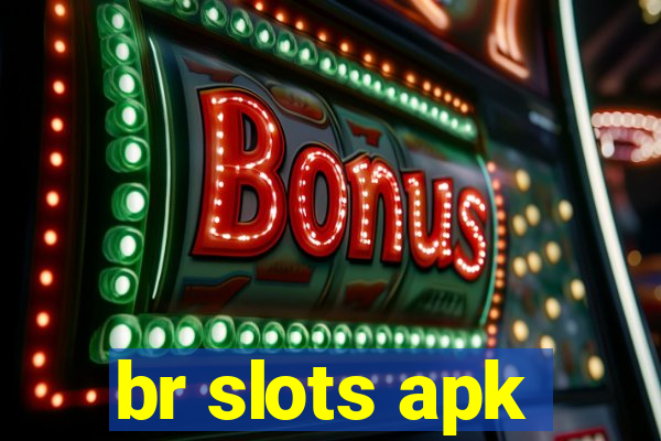 br slots apk