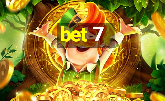 bet 7