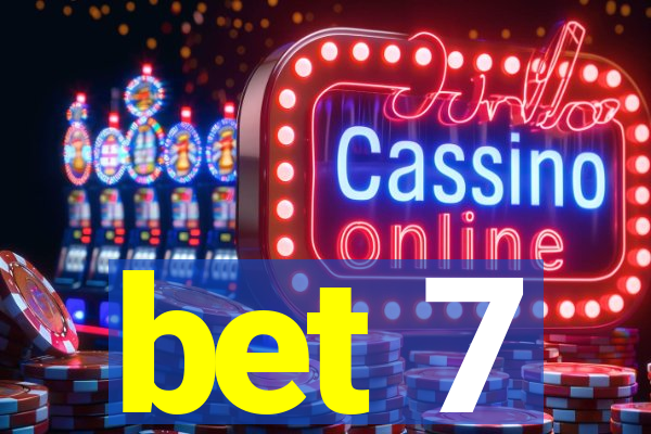 bet 7