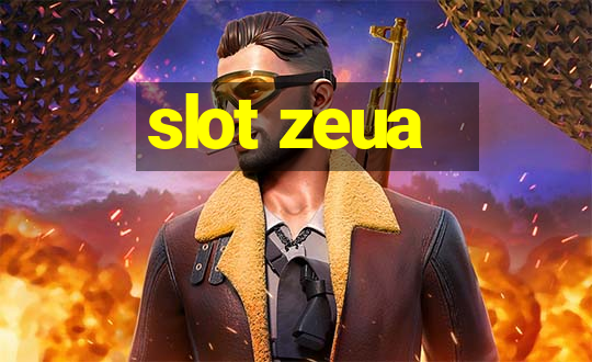 slot zeua