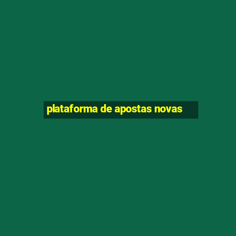 plataforma de apostas novas