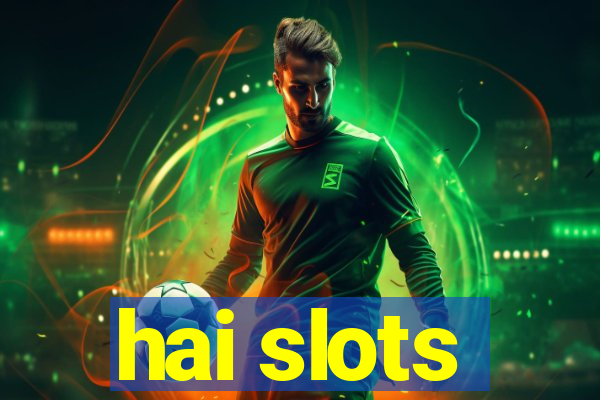 hai slots