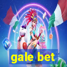 gale bet