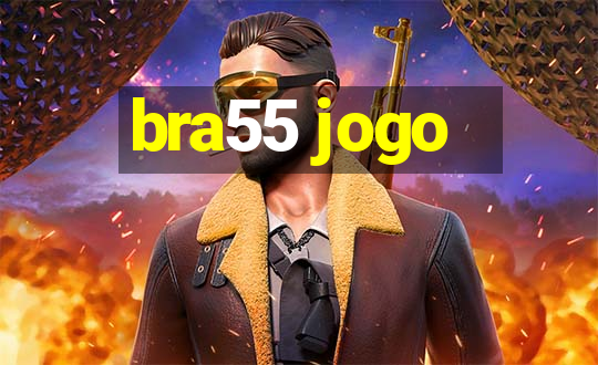 bra55 jogo